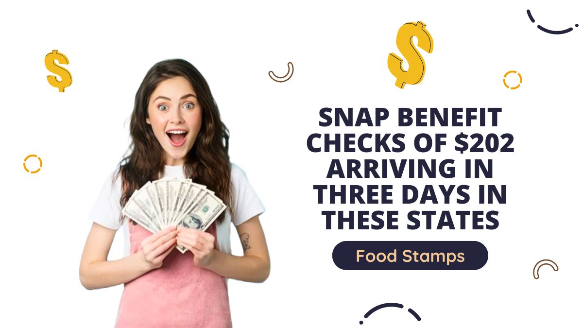 Food Stamps - SNAP Benefit Checks of $202 Arriving in Three Days in These States