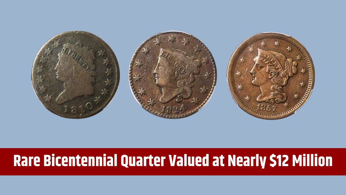 Rare Bicentennial Quarter Valued at Nearly $12 Million - 6 More Coins Worth Over $50 Million USD