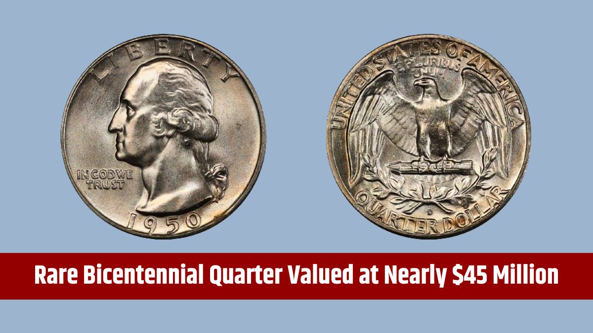 Rare Bicentennial Quarter Valued at Nearly $45 Million USD - 4 Others Worth Over $20,000