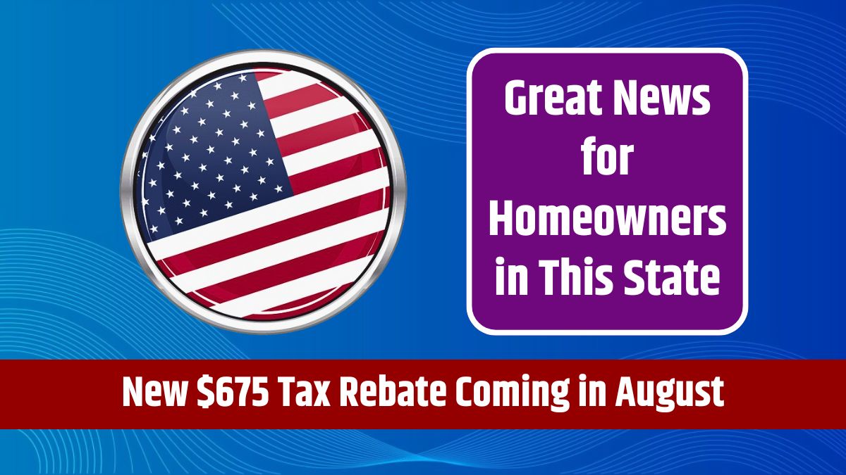 Great News for Homeowners in This State - New $675 Tax Rebate Coming in August