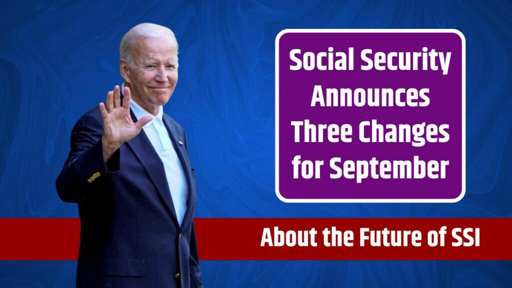 Social Security Announces Three Changes for September Concerns About